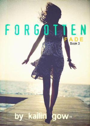 [Fade 03] • Forgotten